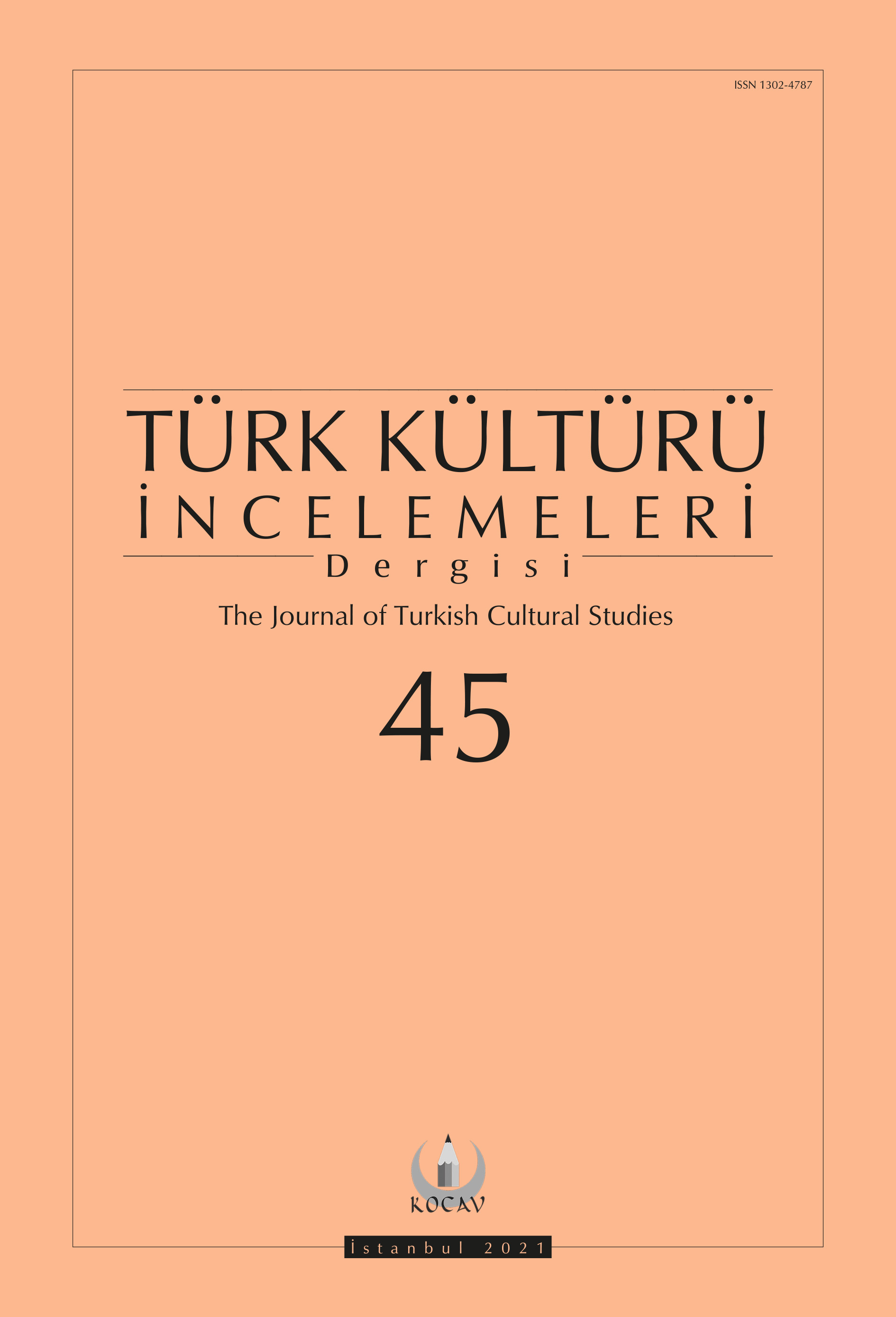 Türk Kültürü İncelemeleri Dergisi Sayı 45
