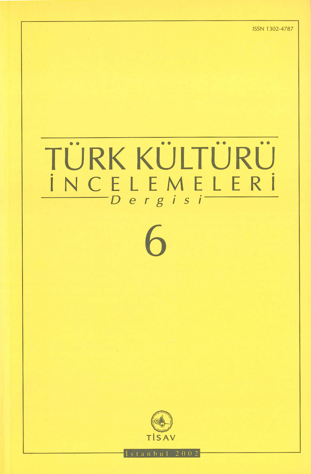 Türk Kültürü İncelemeleri Dergisi Sayı 6