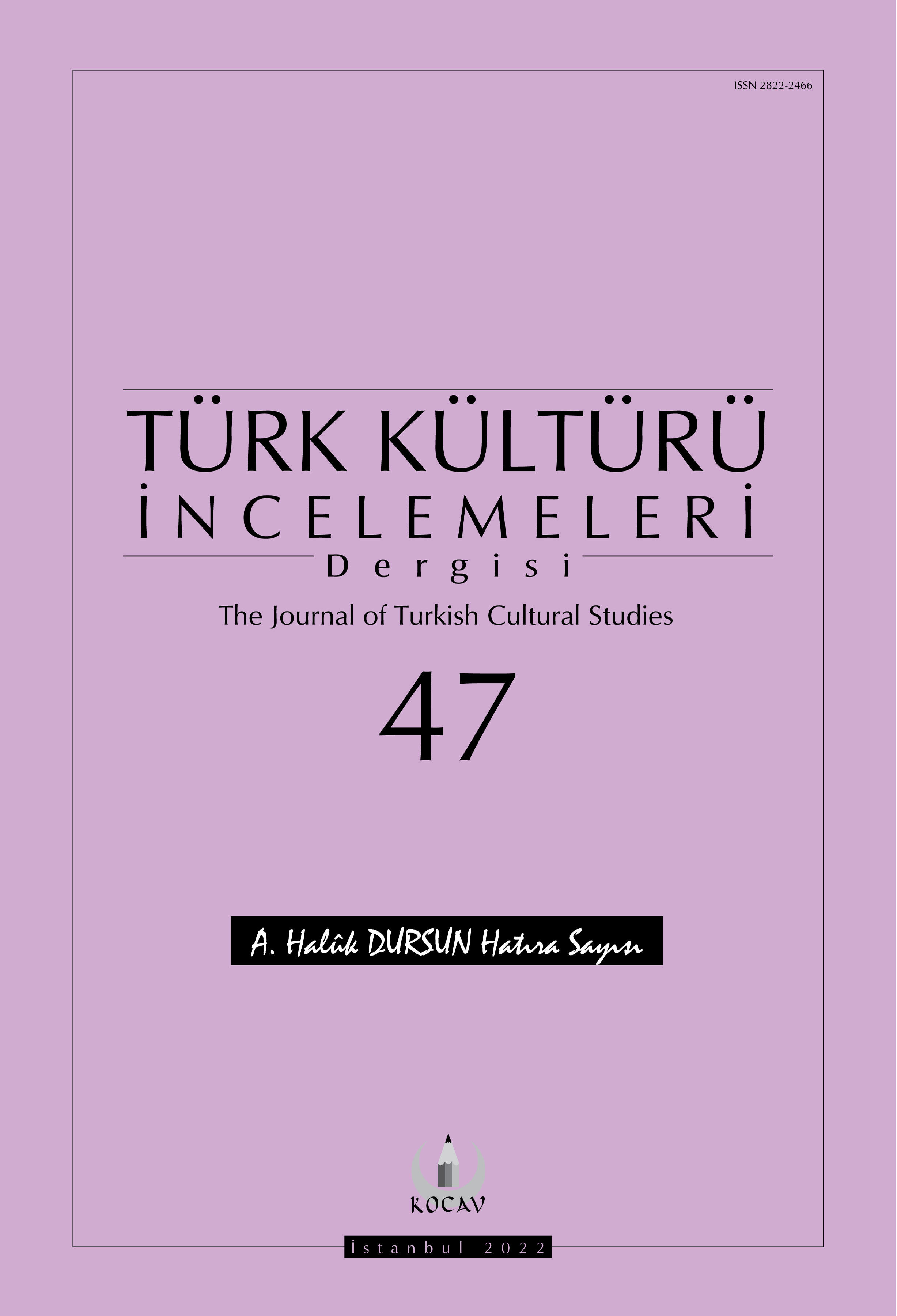 Türk Kültürü İncelemeleri Dergisi Sayı 47